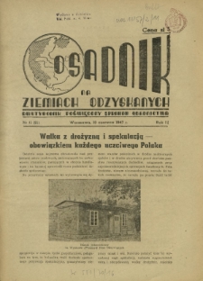 Osadnik na Ziemiach Odzyskanych : dwutygodnik poświęcony sprawom osadnictwa. R. 2, nr 11=21 (10 czerwca 1947)