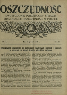 Oszczędność : dwutygodnik poświęcony sprawie organizacji oszczędności w Polsce. R. 3, nr 23 (15 grudnia 1927)