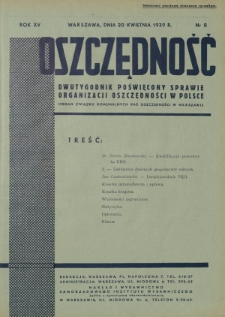 Oszczędność : dwutygodnik poświęcony sprawie organizacji oszczędności w Polsce. R. 15, nr 8 (20 kwietnia 1939)