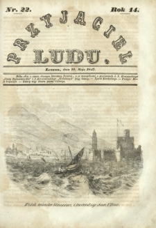 Przyjaciel Ludu : czyli tygodnik potrzebnych i pożytecznych wiadomości. R.14, Nr 22 (29 maja 1847)