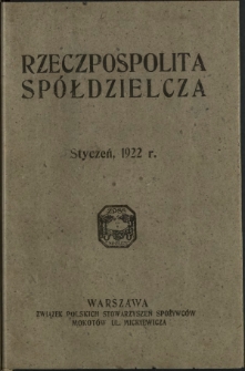Rzeczpospolita Spółdzielcza : organ Związku Polskich Stowarzyszeń Spożywców R. 2, Nr 1 (styczeń 1922)