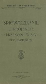Sprawozdanie o projekcie przekopu Wisły pod Krakowem