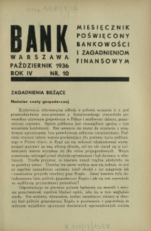 Bank : miesięcznik poświęcony bankowości i zagadnieniom finansowym. R. 4, nr 10 (październik 1936)