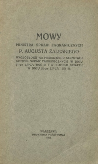 Mowy Ministra Spraw Zagranicznych p. Augusta Zaleskiego wygłoszone na posiedzeniu sejmowej Komisji Spraw Zagranicznych w dniu 21-go lipca 1926 r. i w komisji Senatu w dniu 22-go lipca 1926 r.
