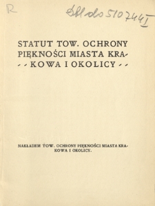 Statut Tow. Ochrony Piękności Miasta Krakowa i Okolicy