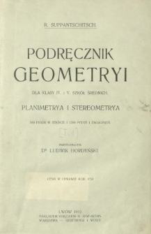 Podręcznik geometryi : dla klasy IV i V szkól średnich. [T. 1], Planimetrya i stereometrya