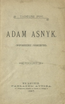Adam Asnyk : (wspomnienie pośmiertne)