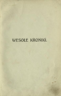 Wesołe kroniki : 1906-1908