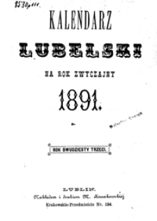 Kalendarz Lubelski Na Rok Zwyczajny 1891, R. 23