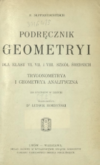 Podręcznik geometryi : dla klasy VI, VII i VIII szkól średnich. [T. 2], Trygonometria i geometria analityczna