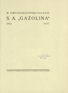 W dwudziestopięciolecie S. A. "Gazolina" : 1912-1937