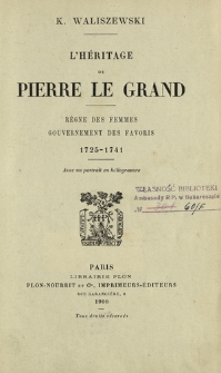 L'héritage de Pierre le Grand : règne des femmes gouvernement des favoris, 1725-1741