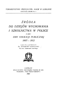 Źródła do dziejów wychowania i szkolnictwa w Polsce z doby Izby Edukacji Publicznej 1807-1812