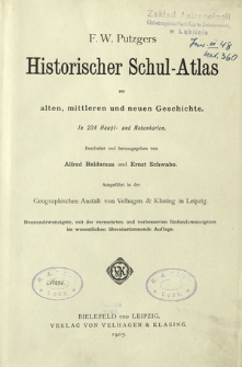 F. W. Putzgers Historischer Schul-Atlas zur alten, mittleren und neuen Geschichte : in 234 Haupt- und Nebenkarten