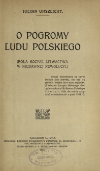 O pogromy ludu polskiego : (rola socyal-litwactwa w niedawnej rewolucyi)