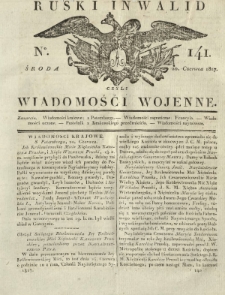 Ruski Inwalid czyli wiadomości wojenne. 1817, nr 141 (20 czerwca)
