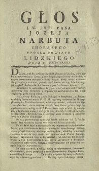 Głos J. W. Jmci Pana Jozefa Narbuta Chorązego Y Posła Powiatu Lidzkiego. Dnia 26. Pazdziernika