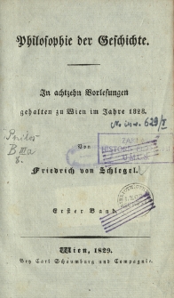 Philosophie der Geschichte : in achtzehn Vorlesungen gehalten zu Wien im Jahre 1828. Bd. 1