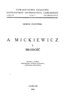 A. Mickiewicz. 1, Młodość
