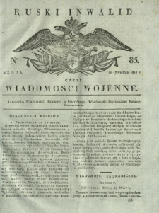 Ruski Inwalid czyli wiadomości wojenne. 1818, nr 85 (10 kwietnia)