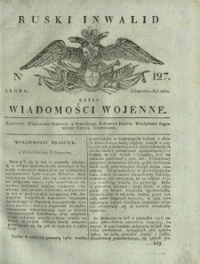 Ruski Inwalid czyli wiadomości wojenne. 1818, nr 127 (5 czerwca)