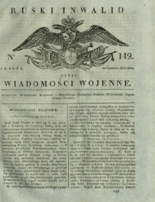 Ruski Inwalid czyli wiadomości wojenne. 1818, nr 142 (22 czerwca)