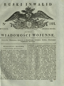 Ruski Inwalid czyli wiadomości wojenne. 1818, nr 144 (25 czerwca)
