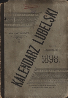 Kalendarz Lubelski Na Rok Zwyczajny 1898, R. 30