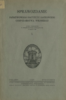 Sprawozdanie Państwowego Instytutu Naukowego Gospodarstwa Wiejskiego : z prac dokonanych w okresie rocznym kończącym się 31 marca 1929. 1