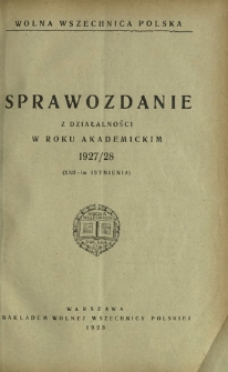 Sprawozdanie z działalności w roku akademickim 1927/28 : (XXII-im istnienia) / Wolna Wszechnica Polska