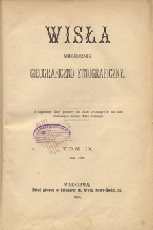 Wisła : miesięcznik gieograficzno-etnograficzny T. 9 (1895), z. 1