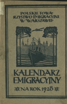 Kalendarz Emigracyjny Polskiego Tow. Emigracyjnego na Rok 1928