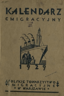 Kalendarz Emigracyjny Polskiego Tow. Emigracyjnego na Rok 1929