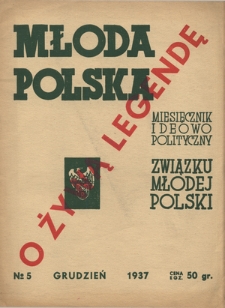 Młoda Polska : miesięcznik ideowo-polityczny Związku Młodej Polski R. 1, Nr 5 (grudzień 1937)