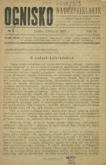 Ognisko Nauczycielskie : miesięcznik poświęcony sprawom szkolnictwa i oświaty. R. [2], Nr 3 (listopad 1921)