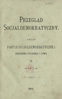 Przegląd Socjaldemokratyczny : organ Partji Socjaldemokratycznej Królestwa Polskiego i Litwy R. 2 (1903). Spis Rzeczy