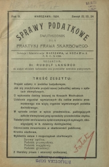 Sprawy Podatkowe : dwutygodnik dla praktyki prawa skarbowego / red. Rudolf Langrod. R. 3, z. 22, 23 i 24 (1924)