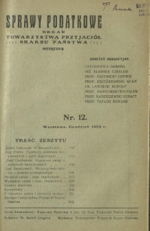 Sprawy Podatkowe : organ Towarzystwa Przyjaciół Skarbu Państwa : czasopismo dla praktyki prawa skarbowego / red. Rudolf Langrod. R. 4, z. 12 (1925)