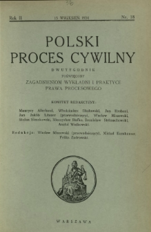 Polski Proces Cywilny : dwutygodnik poświęcony zagadnieniom wykładni i praktyce prawa procesowego. R. 2, Nr 18 (15 wrzesień 1934)