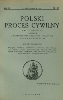 Polski Proces Cywilny : dwutygodnik poświęcony zagadnieniom wykładni i praktyce prawa procesowego. R. 3, Nr 20 (15 października 1935)