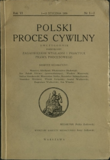 Polski Proces Cywilny : dwutygodnik poświęcony zagadnieniom wykładni i praktyce prawa procesowego. R. 6, Nr 1-2 (1-15 stycznia 1938)