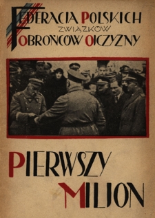 Sprawozdanie ze zbiórki pierwszego miljona złotych funduszu na walkę ze szpiegostwem dla marszałka Józefa Piłsudskiego w okresie czasu od dn. 19 marca do dnia 11-go listopada 1929 roku