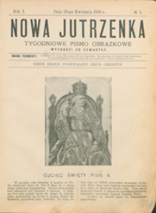 Nowa Jutrzenka : tygodniowe pismo obrazkowe R. 1, nr 4 (23 kwiec. 1908)
