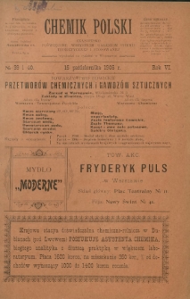 Chemik Polski : tygodnik poświęcony wszystkim gałęziom chemii teoretycznej i stosowanej / red. Br. Znatowicz. R. 6, nr 39 i 40 (15 października 1906)