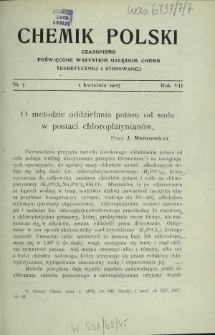 Chemik Polski : czasopismo poświęcone wszystkim gałęziom chemii teoretycznej i stosowanej / red. i wyd. Bol. Miklaszewski. R. 7, nr 7 (1 kwietnia 1907)