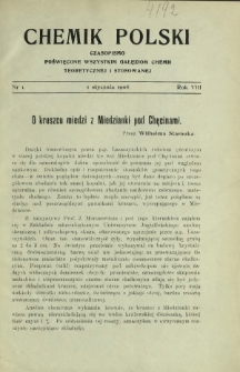 Chemik Polski : czasopismo poświęcone wszystkim gałęziom chemii teoretycznej i stosowanej / red. i wyd. B. Miklaszewski. R. 8, nr 1 (1 stycznia 1908)