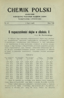 Chemik Polski : czasopismo poświęcone wszystkim gałęziom chemii teoretycznej i stosowanej / red. i wyd. B. Miklaszewski. R. 8, nr 13 (1 lipca 1908)