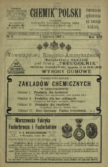 Chemik Polski : czasopismo poświęcone wszystkim gałęziom chemii teoretycznej i stosowanej / red. i wyd. B. Miklaszewski. R. 13, nr 11 (1 czerwca (1913)