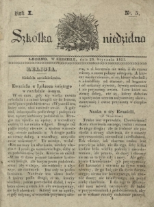 Szkółka Niedzielna : pismo czasowe poświęcone włościanom / red. ks. T. Borowicz. R. 1, nr 5 (29 stycznia 1837)