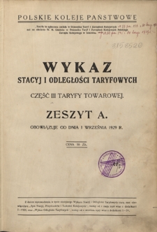 Wykaz stacyj i odległości taryfowych część III taryfy towarowej : obowiązuje od dnia 1 września 1929 r.